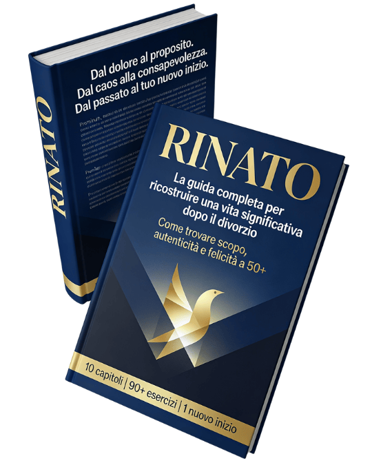 Copertina ebook “RINATO – La guida completa per trovare il tuo nuovo scopo di vita dopo il divorzio”, pensata per uomini over 50 che vogliono rinascere, ritrovare identità, scopo e serenità dopo la separazione.