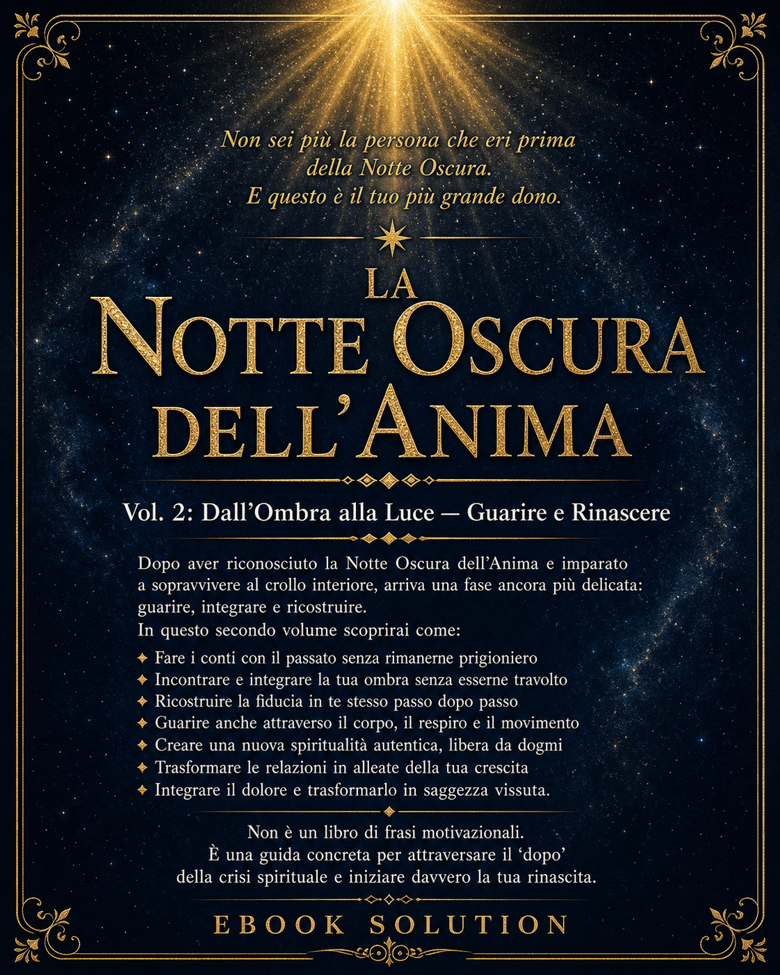 Retro copertina eBook "La Notte Oscura dell'Anima – Vol. 2: Dall'Ombra alla Luce, Guarire e Rinascere" di Ebook Solution. Sfondo blu notte con luce dorata, testo descrittivo del contenuto e sette punti elenco sui temi trattati.