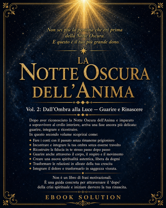 Retro copertina eBook "La Notte Oscura dell'Anima – Vol. 2: Dall'Ombra alla Luce, Guarire e Rinascere" di Ebook Solution. Sfondo blu notte con luce dorata, testo descrittivo del contenuto e sette punti elenco sui temi trattati.