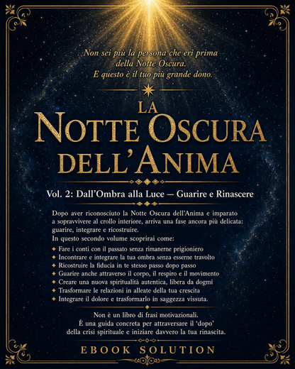 Retro copertina eBook "La Notte Oscura dell'Anima – Vol. 2: Dall'Ombra alla Luce, Guarire e Rinascere" di Ebook Solution. Sfondo blu notte con luce dorata, testo descrittivo del contenuto e sette punti elenco sui temi trattati.